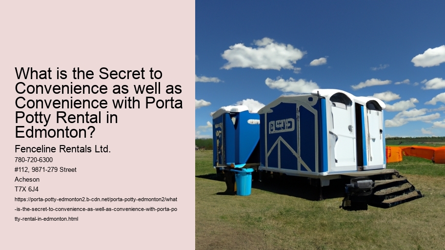What is the Secret to Convenience as well as Convenience with Porta Potty Rental in Edmonton?